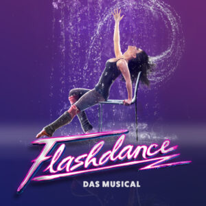 Flashdance - Das Musical